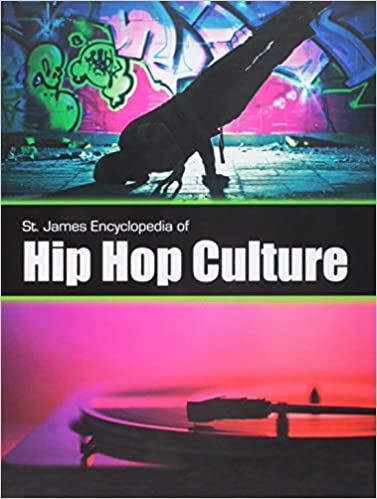 St. James Encyclopedia of Hip Hop Culture